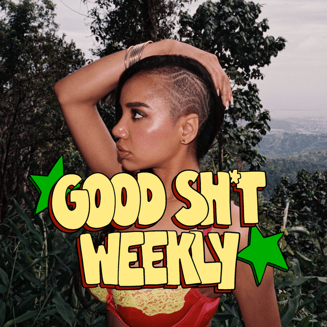 Good Sh*t Weekly 7/29/26 Cover
