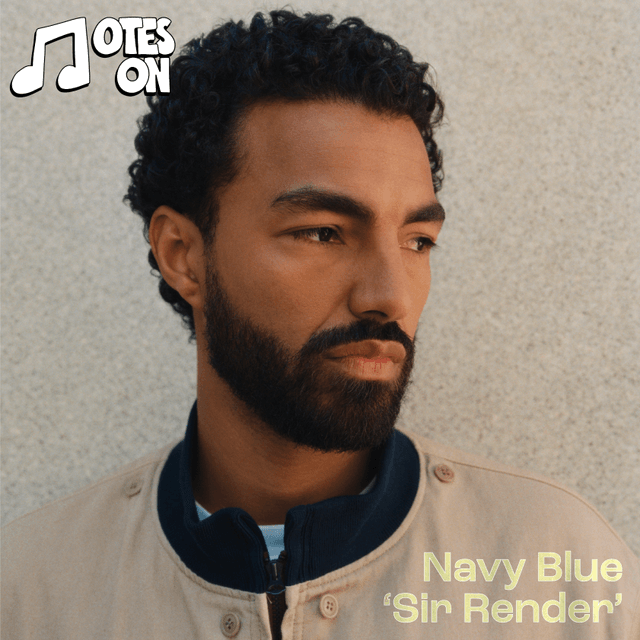 Notes On: Navy Blue 'Sir Render' Cover