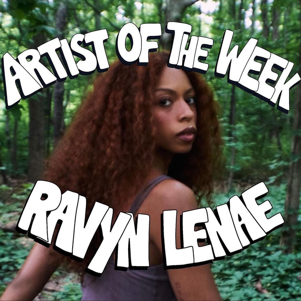Artist of the Week: Ravyn Lenae Cover