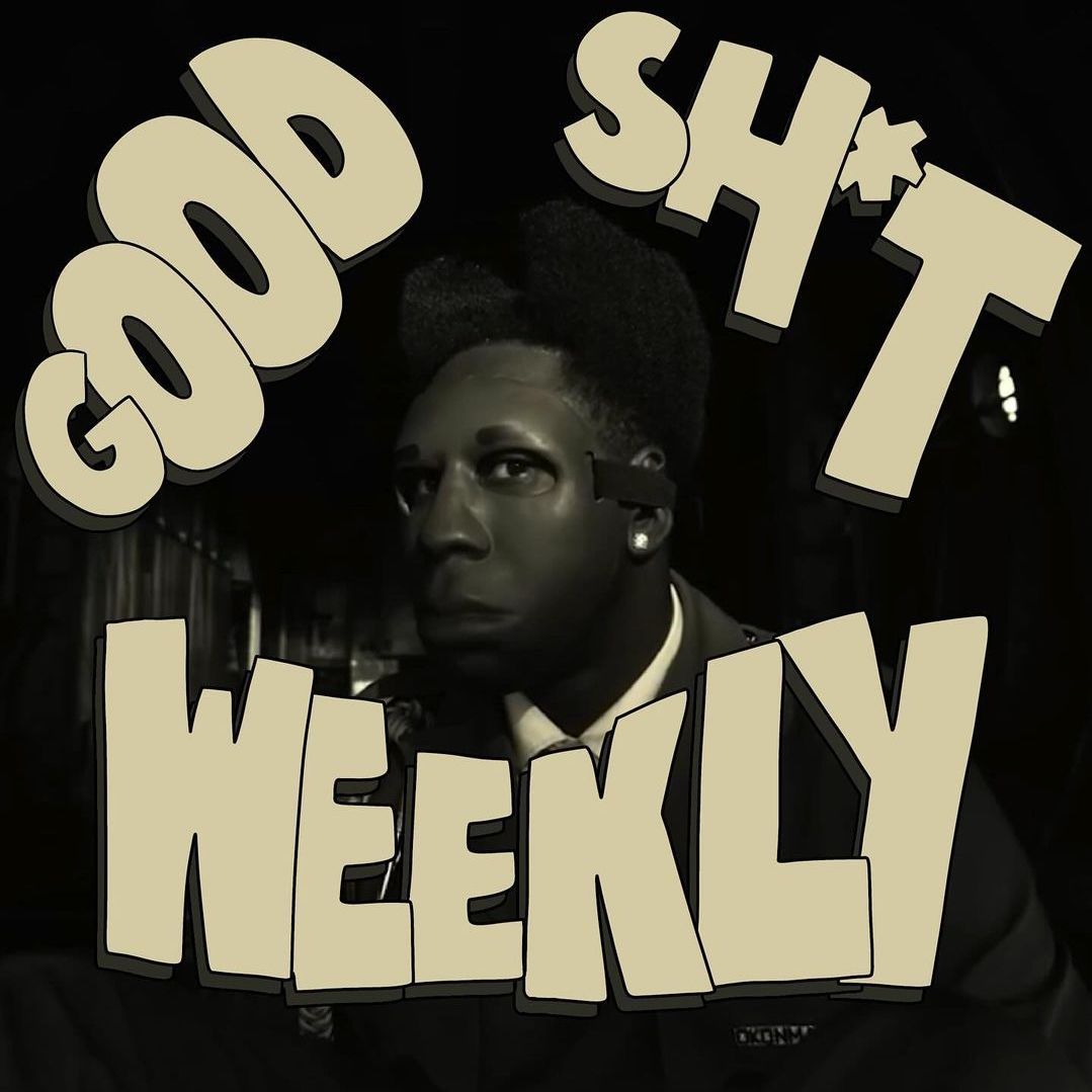 Good Sh*t Weekly 10/28/24 Cover