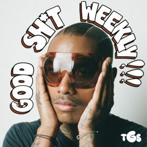 Good Sh*t Weekly 6/9/26 Cover