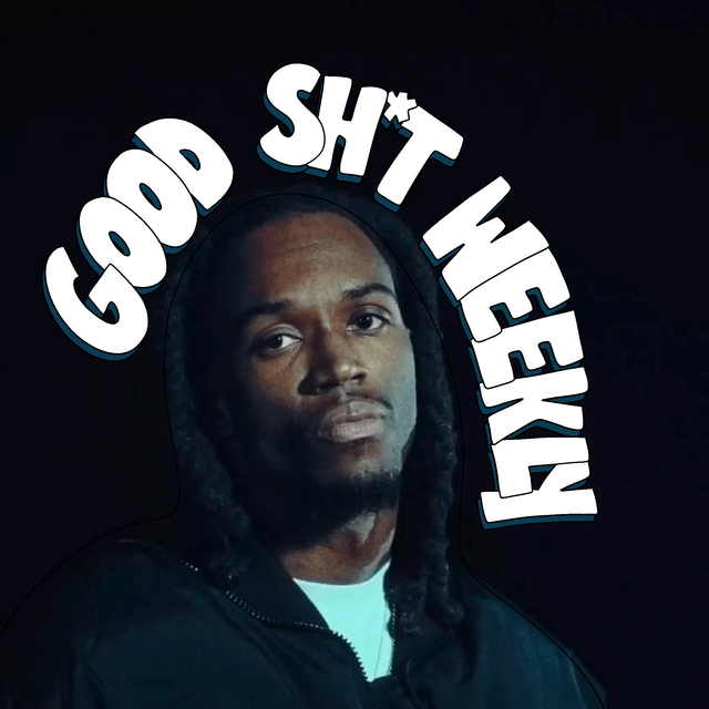 Good Sh*t Weekly 2/10/25 Cover